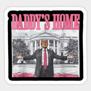 Daddy's Home Trump 2024 Sticker